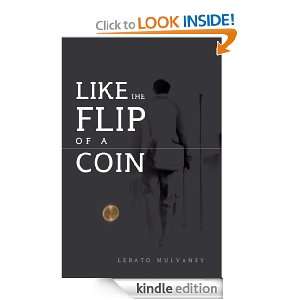 Like the Flip of a Coin Lerato Mulvaney  Kindle Store