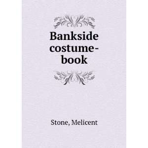  Bankside costume book Melicent Stone Books
