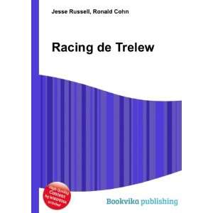  Racing de Trelew Ronald Cohn Jesse Russell Books
