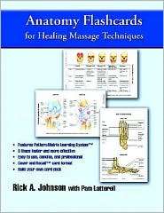Anatomy Flashcards for Healing Massage Techniques, (0132334682), Rick 