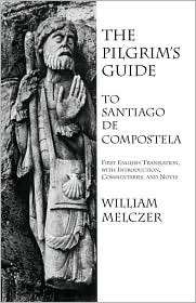 The Pilgrims Guide To Santiago De Compostela, (0934977259), William 