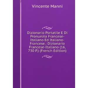   Italiano Ed Italiano Francese. Dizionario Francese Italiano (16, 730