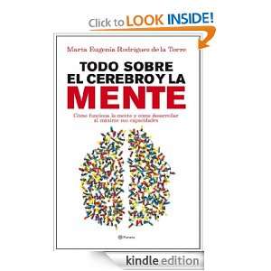 Todo sobre el cerebro y la mente (Spanish Edition) Rodríguez de la 