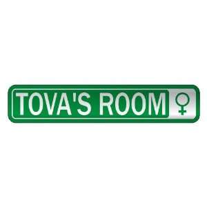   TOVA S ROOM  STREET SIGN NAME