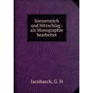   und Hitzschlag  als Monographie bearbeitet G. H Jacubasch Books
