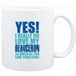   White  YES I REALLY DO LOVE MY Beauceron  Dogs