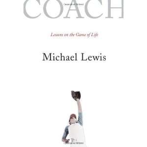   Coach Lessons on the Game of Life [Paperback] Michael Lewis Books