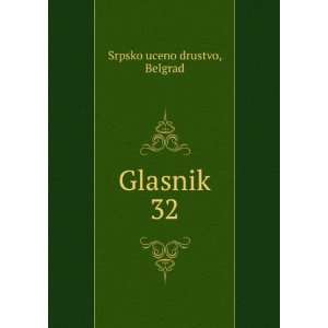  Glasnik. 32 Belgrad Srpsko uceno drustvo Books