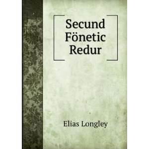  Secund FÃ¶netic Redur Elias Longley Books
