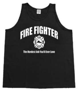 Fire Fighter Hardest Job tank top Sleeveless T shirt  