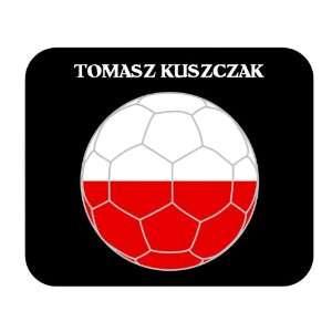  Tomasz Kuszczak (Poland) Soccer Mouse Pad 