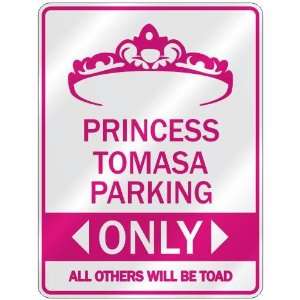   PRINCESS TOMASA PARKING ONLY  PARKING SIGN