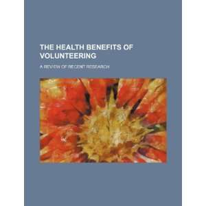  The health benefits of volunteering a review of recent 