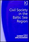 Civil Society in the Baltic Sea Region, (0754633179), Norbert Gotz 