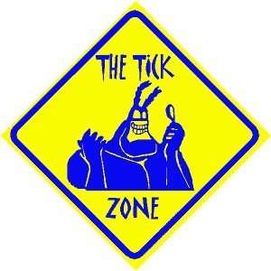  THE TICK ZONE sign * street comic insect