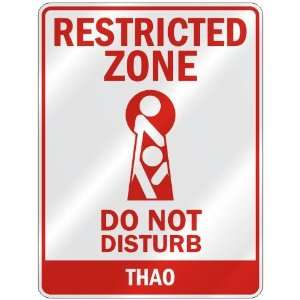   RESTRICTED ZONE DO NOT DISTURB THAO  PARKING SIGN