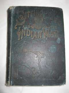 SITTING BULL And The INDIAN WAR 1st Ed 1891 SIOUX Book  