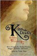   Kiss Me Deadly 13 Tales of Paranormal Love by Trisha 