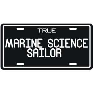  New  True Marine Science Sailor  License Plate 