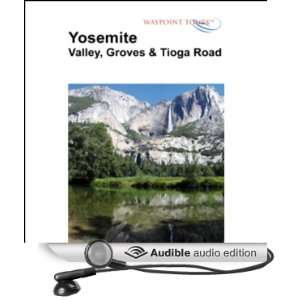 Yosemite Tour (Audible Audio Edition) Waypoint Tours 