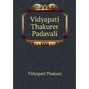  Vidyapati Thakurer Padavali Vidyapati Thakura Books