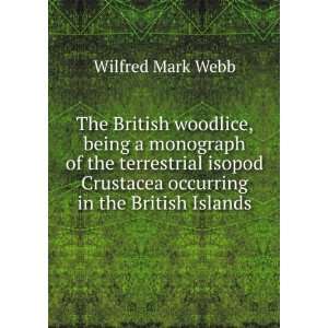 com The British woodlice, being a monograph of the terrestrial isopod 