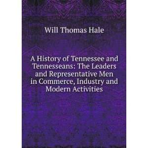  A History of Tennessee and Tennesseans The Leaders and 