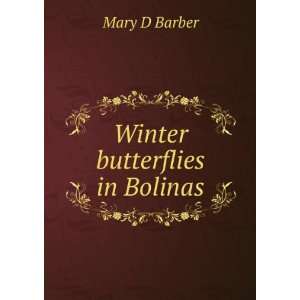  Winter butterflies in Bolinas Mary D Barber Books