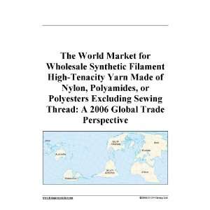  The World Market for Wholesale Synthetic Filament High Tenacity 