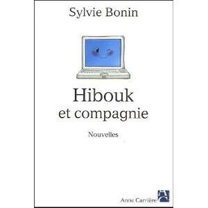  Hibouk et compagnie Sylvie Bonin Books