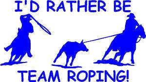 Rather Be Team Roping Rodeo Horse Sticker/Decal  