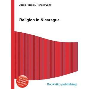  Religion in Nicaragua Ronald Cohn Jesse Russell Books