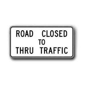  Metal traffic Sign 60X30 Road Closed to Thru Traffic 