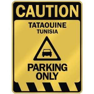   TATAOUINE PARKING ONLY  PARKING SIGN TUNISIA