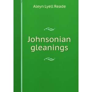  Johnsonian gleanings Aleyn Lyell Reade Books