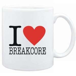 Mug White  I LOVE Breakcore  Music 