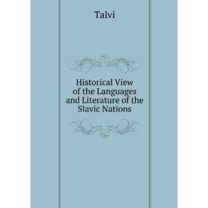   of the Languages and Literature of the Slavic Nations Talvi Books