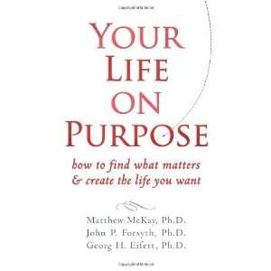  and Create the Life You Want [Paperback] Matthew McKay PhD Books