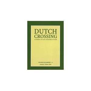 Dutch Crossing A Journal of Low Countries Studies (Volume 29 Number 2 