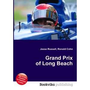  Grand Prix of Long Beach Ronald Cohn Jesse Russell Books