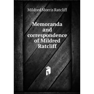   and correspondence of Mildred Ratcliff Mildred Morris Ratcliff Books