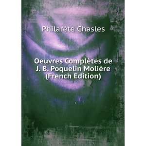   Poquelin MoliÃ¨re (French Edition) PhilarÃ¨te Chasles Books