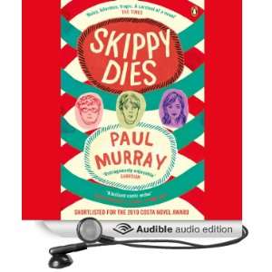   Skippy Dies (Audible Audio Edition) Paul Murray, Patrick Moy Books