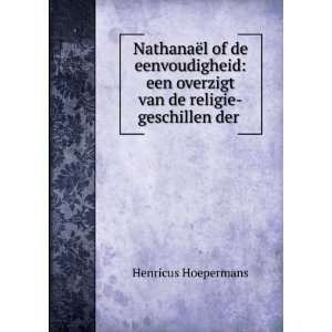   overzigt van de religie geschillen der . Henricus Hoepermans Books