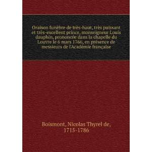   AcadÃ©mie franÃ§aise Nicolas Thyrel de, 1715 1786 Boismont Books