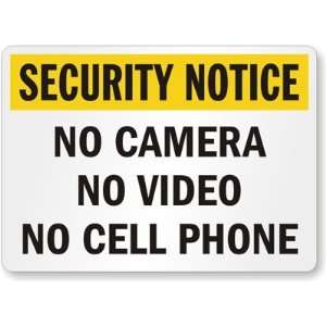  Security Notice  No Camera, No Video, No Cell Phones 