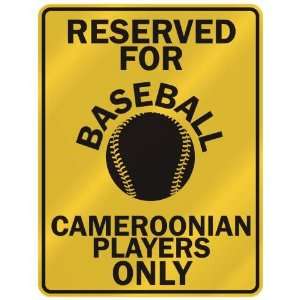 RESERVED FOR  B ASEBALL CAMEROONIAN PLAYERS ONLY  PARKING SIGN 
