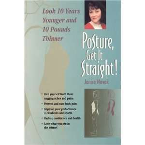  Posture, get it straight [Mass Market Paperback] Janice Novak Books