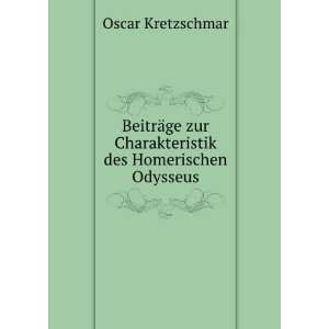   des Homerischen Odysseus Oscar Kretzschmar  Books