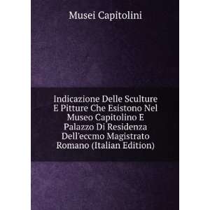   eccmo Magistrato Romano (Italian Edition) Musei Capitolini Books